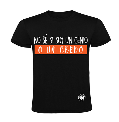 POLERA Mr.W "NO SÉ SI SOY UN GENIO O UN CERDO"
